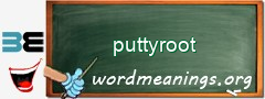 WordMeaning blackboard for puttyroot